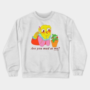 Are you mad at me? Crewneck Sweatshirt